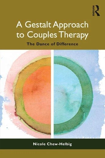 A Gestalt Approach to Couples Therapy: The Dance of Difference — Nicole Chew-Helbig